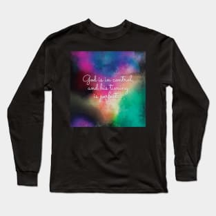 God is in Control and His Timing is Perfect Long Sleeve T-Shirt